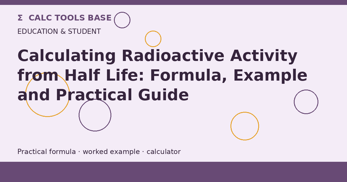 Calculating Radioactive Activity From Half Life