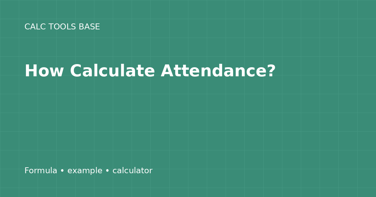How Calculate Attendance?