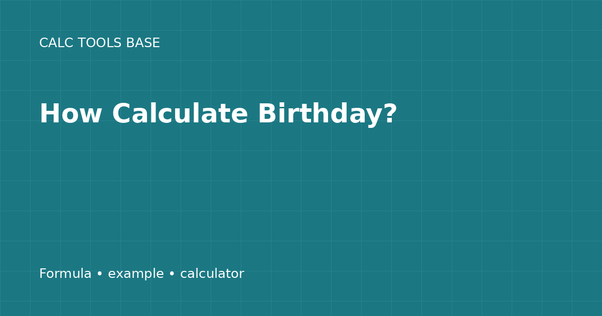 How Calculate Birthday?