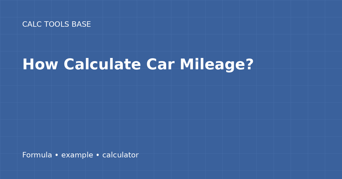 How Calculate Car Mileage?