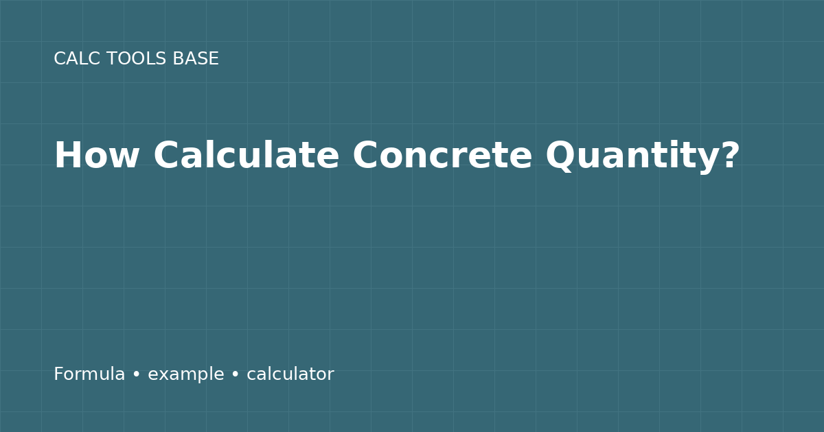 How Calculate Concrete Quantity?