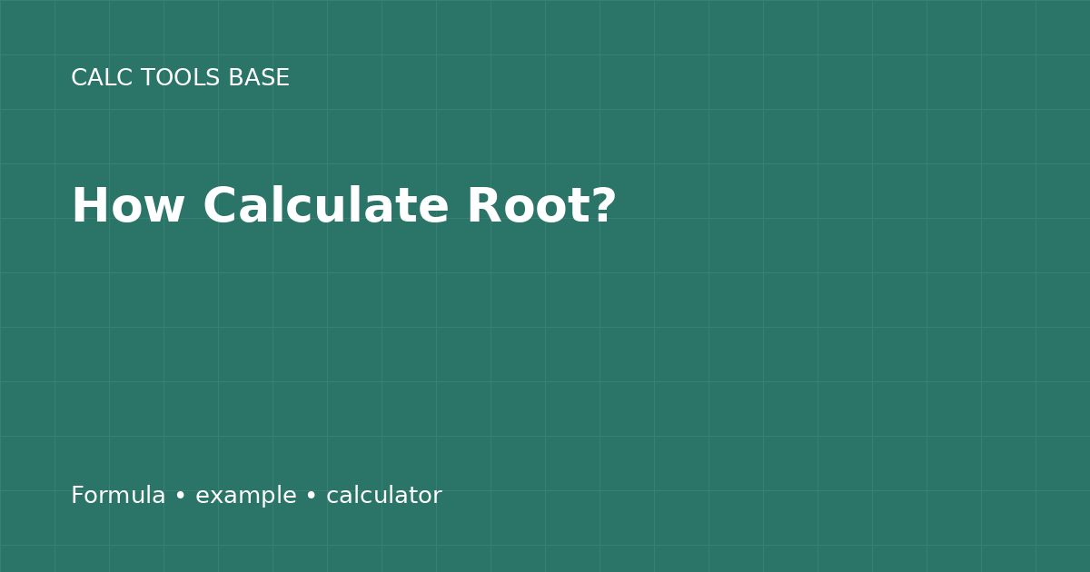 How Calculate Root?