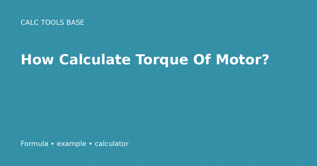 How Calculate Torque Of Motor?