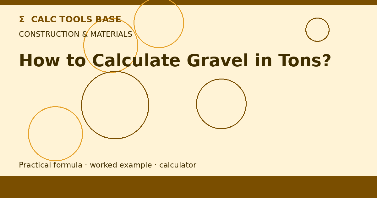 How To Calculate Gravel In Tons?