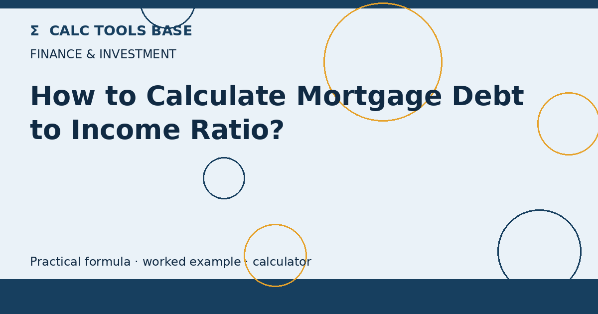 How To Calculate Mortgage Debt To Income Ratio?
