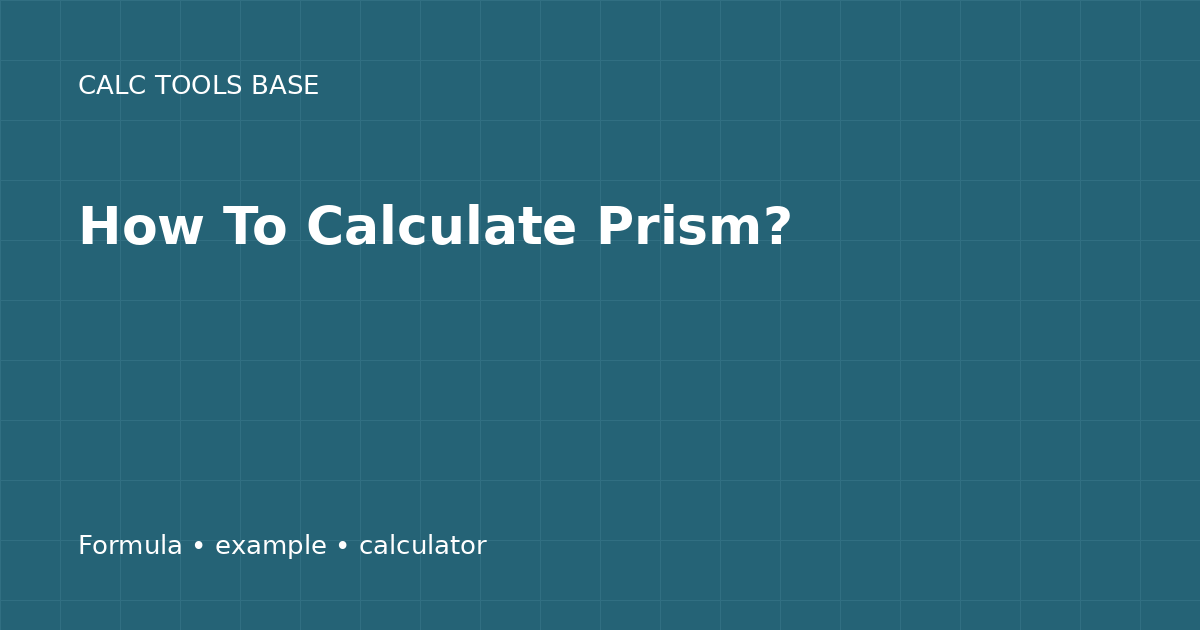 How To Calculate Prism?