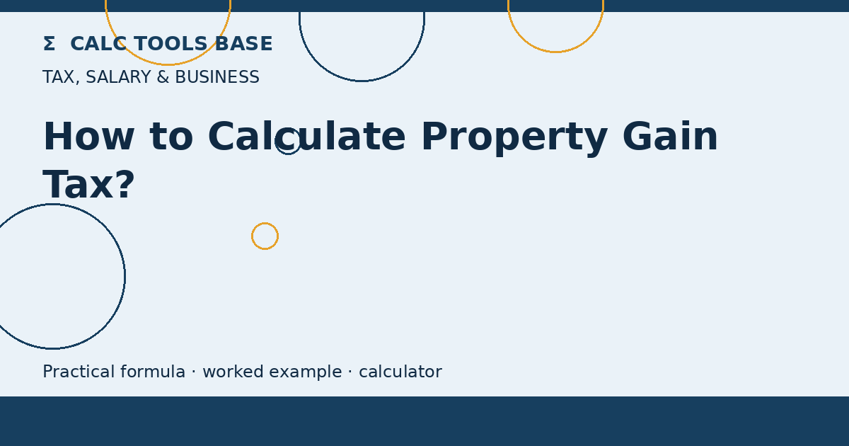 How To Calculate Property Gain Tax?