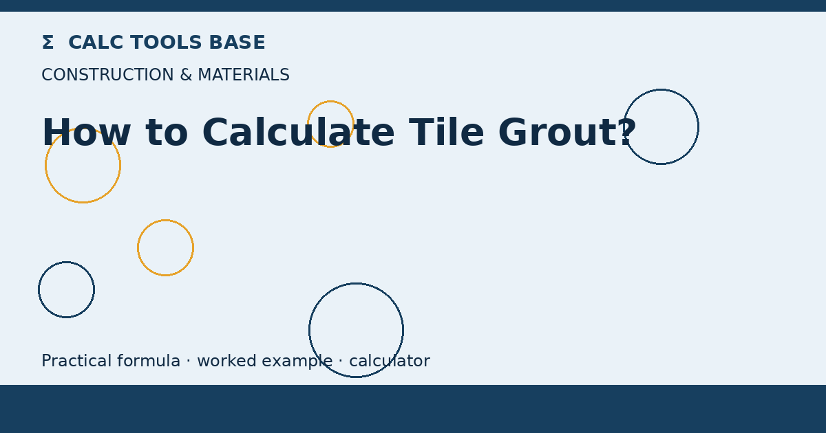 How To Calculate Tile Grout?