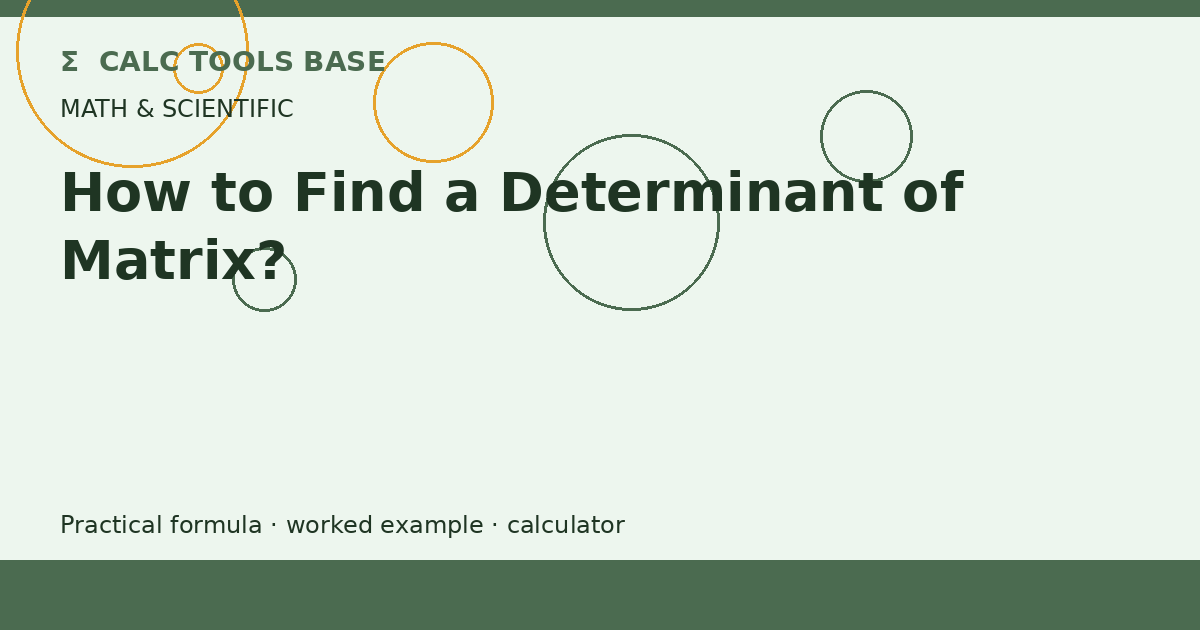 How To Find A Determinant Of Matrix?
