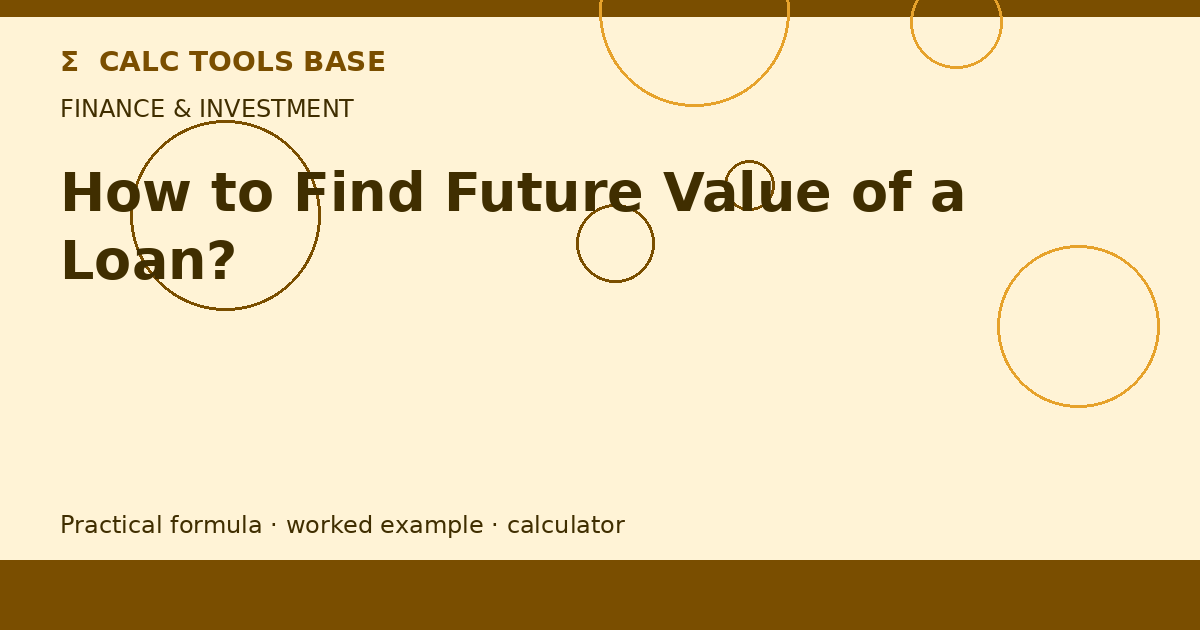 How To Find Future Value Of A Loan?