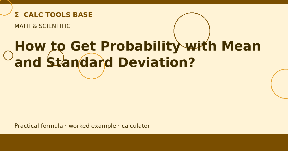 How To Get Probability With Mean And Standard Deviation?