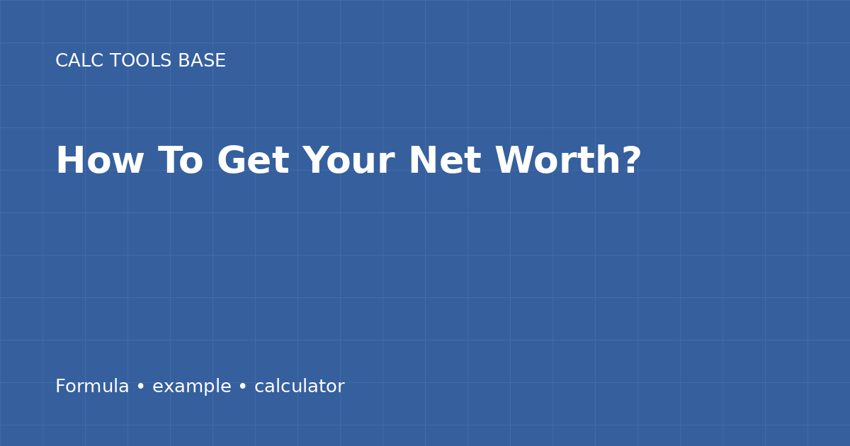How To Get Your Net Worth?