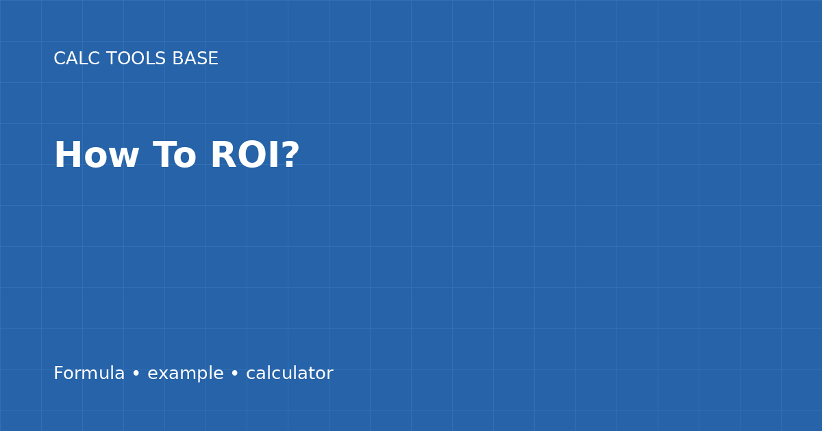 How To ROI?