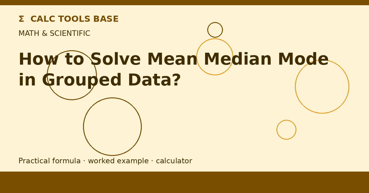 How To Solve Mean Median Mode In Grouped Data?