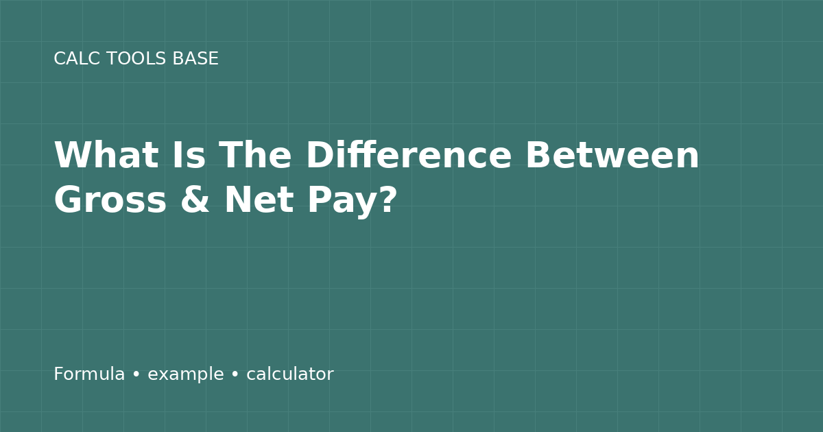 What Is The Difference Between Gross & Net Pay?