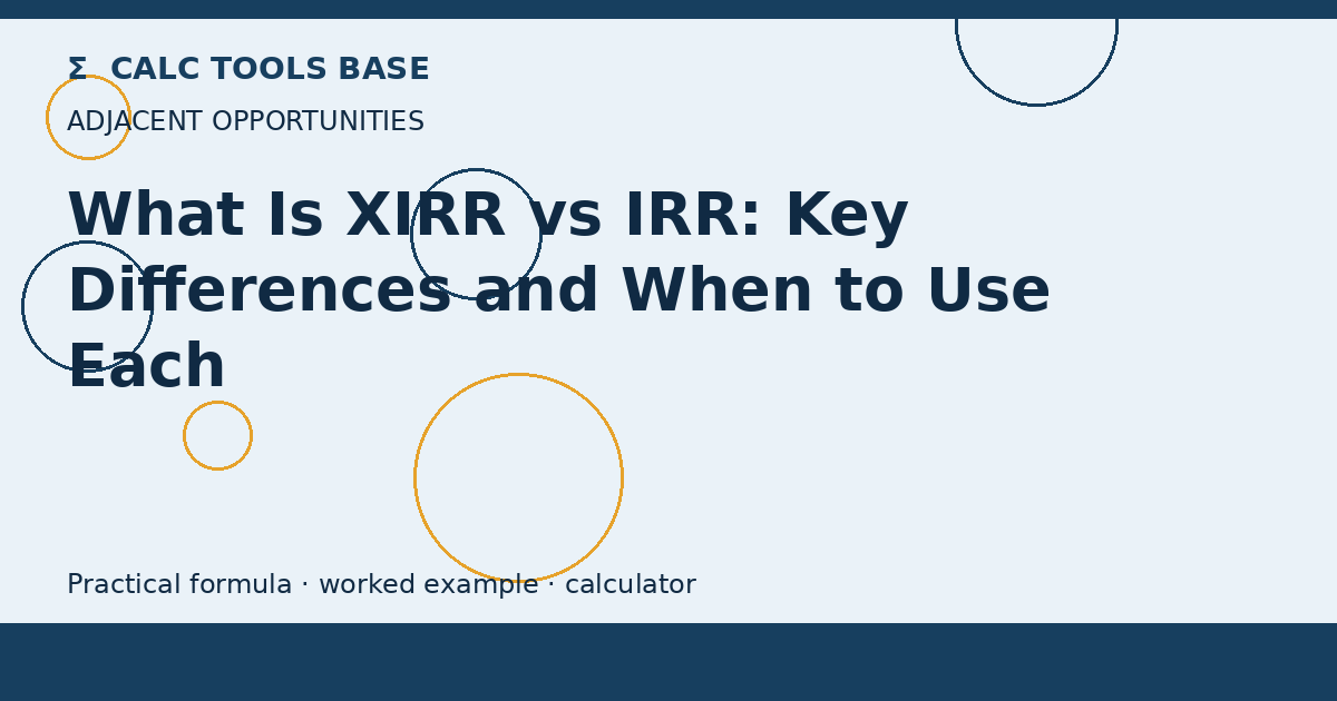 What Is XIRR Vs IRR?